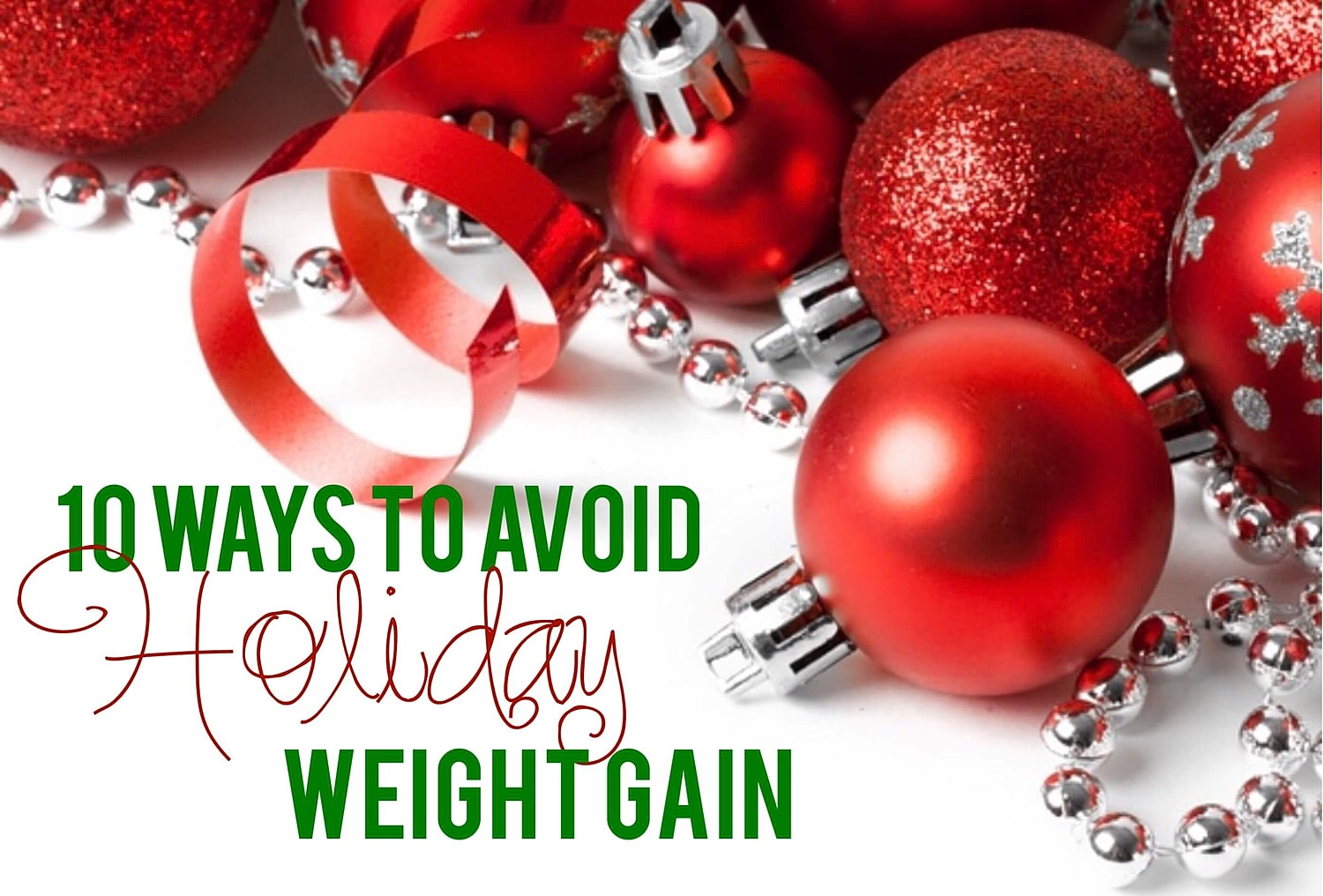 10 Ways to Avoid Holiday Weight Gain