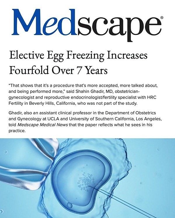 Dr. Shahin Ghadir featured in Medscape discussing egg freezing trends.