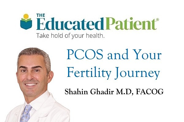 Dr. Shahin Ghadir - PCOS and Your Fertility