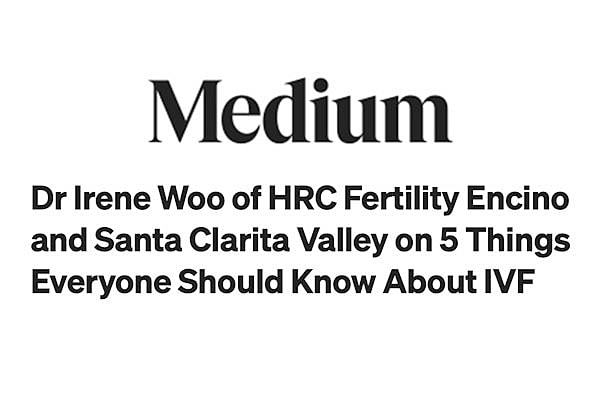 Dr. Woo recently featured in Authority Magazine discussing IVF