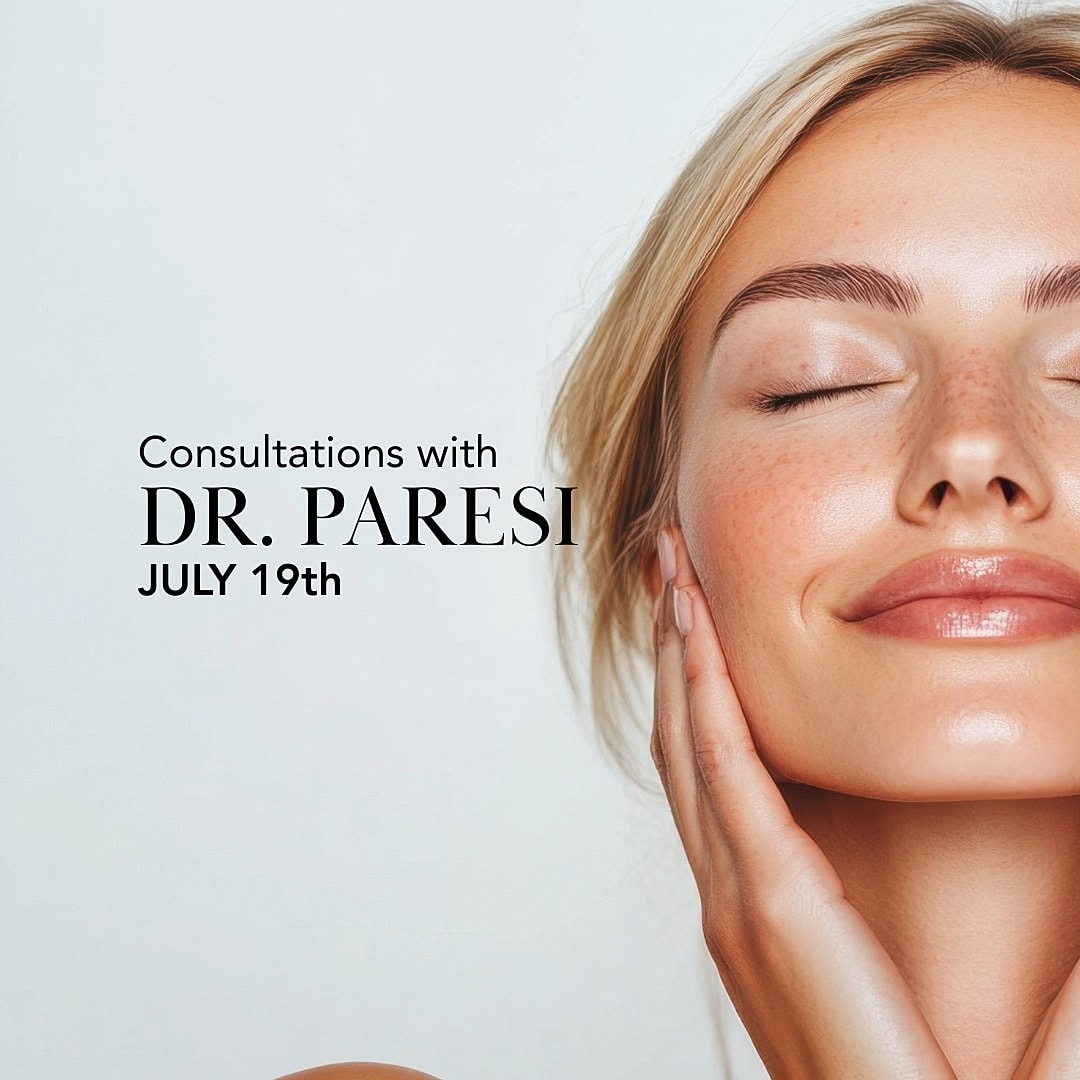 Beauty consultation with Dr. Paresi on July 19th.