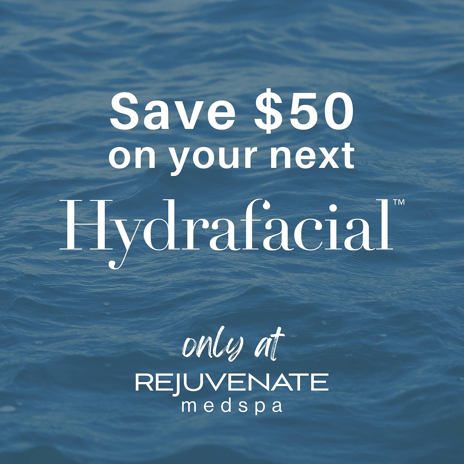 Save $50 on Hydrafacial at Rejuvenate Medspa.